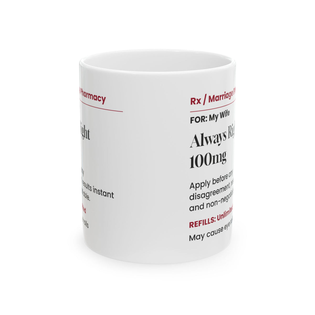 Funny Wife Coffee Mug Always Right Prescription For Wife
