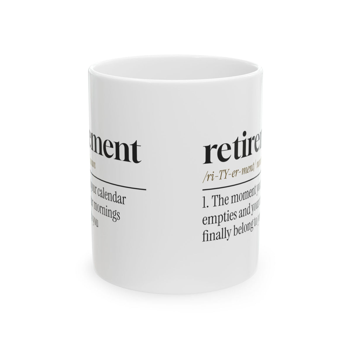 Retirement Coffee Mug Mornings Are Mine For