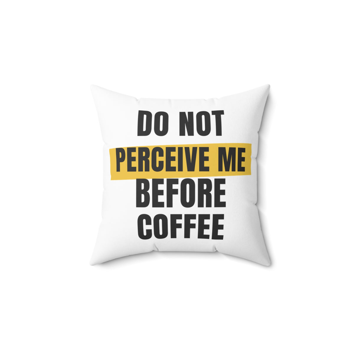 Funny Coffee Throw Pillow Do Not Perceive Me Before Coffee