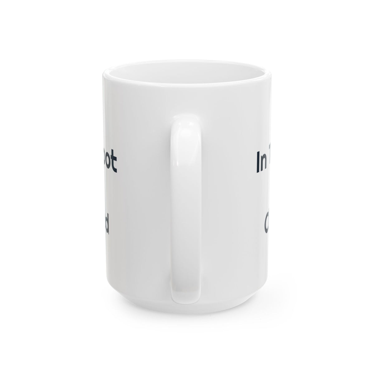 Funny Wife Coffee Mug She Found It In The Spot You Checked