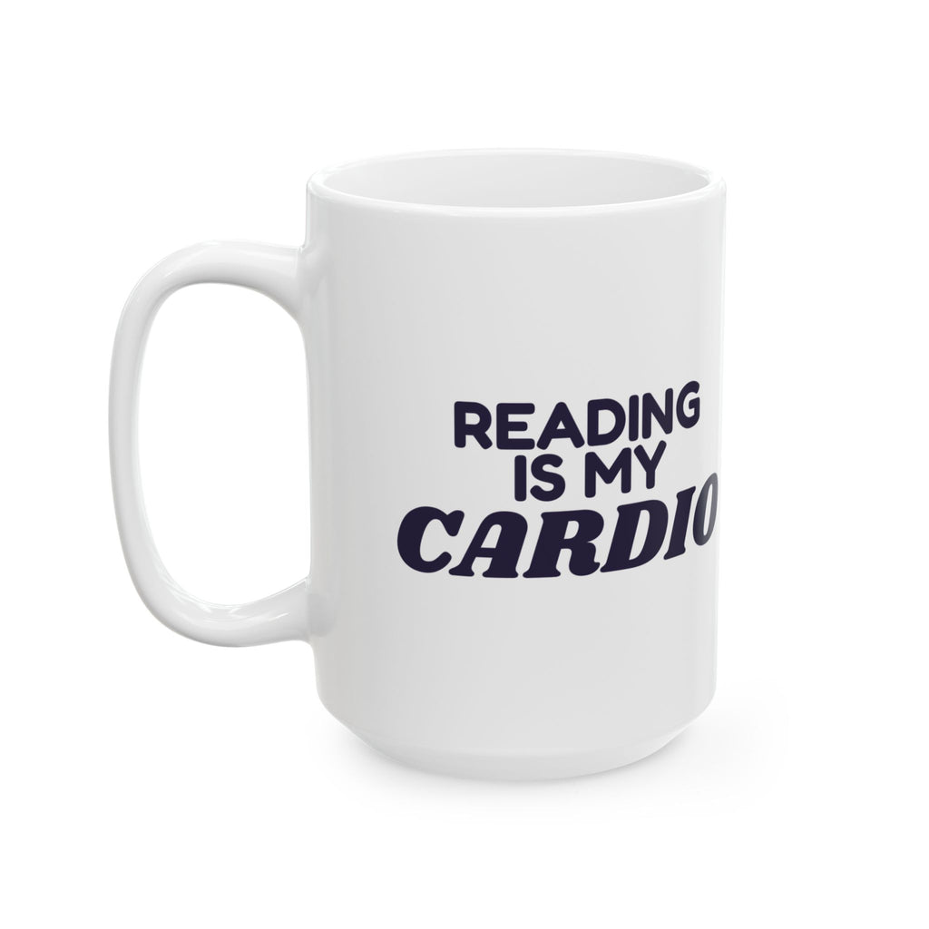 Funny Reading Mug Reading Is My Cardio For Book