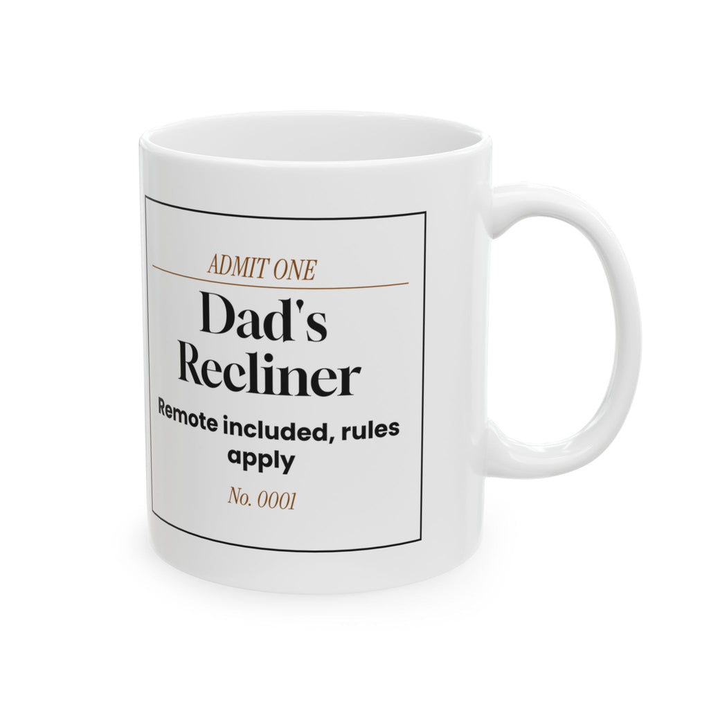 Funny Dad Coffee Mug Admit One Recliner Ticket For Dad