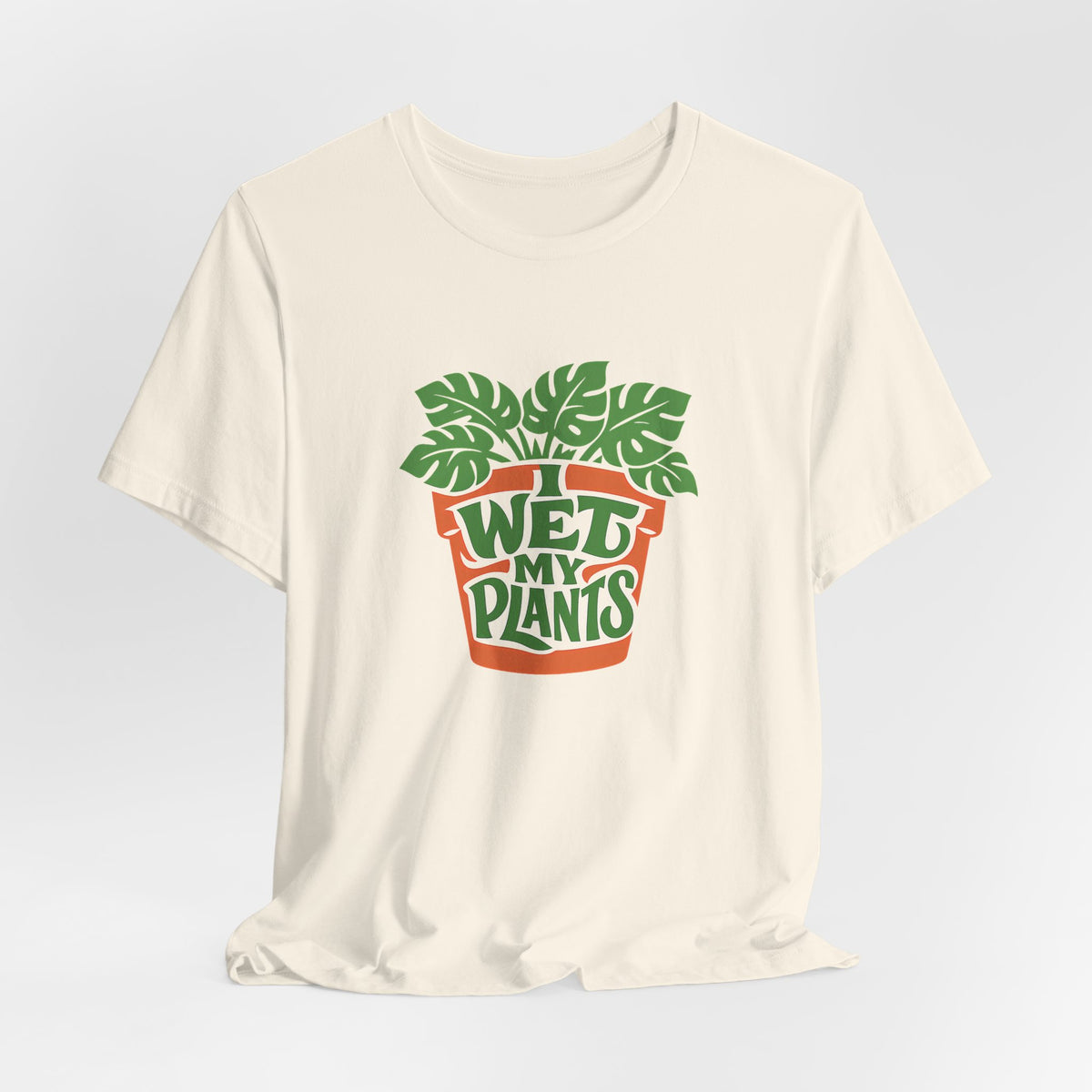I Wet My Plants Funny Plant Lover Gardening Shirt