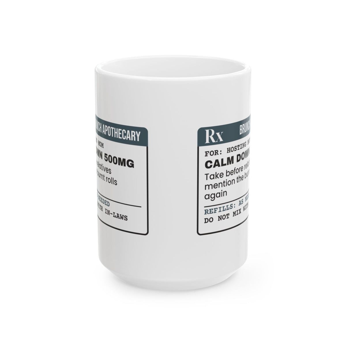 Funny Brunch Host Coffee Mug Calm Down Prescription For Mom