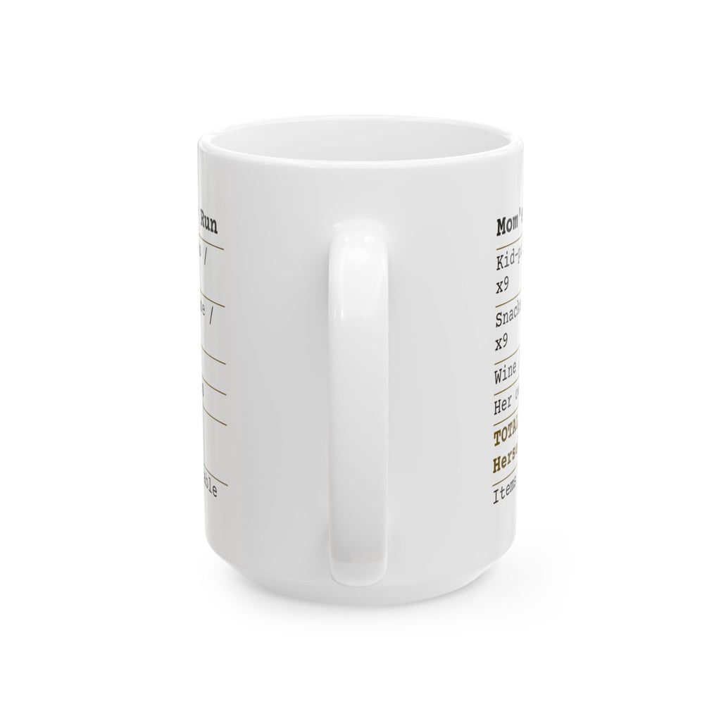 Funny Mom Grocery Receipt Coffee Mug Forgot Herself Again For Mom