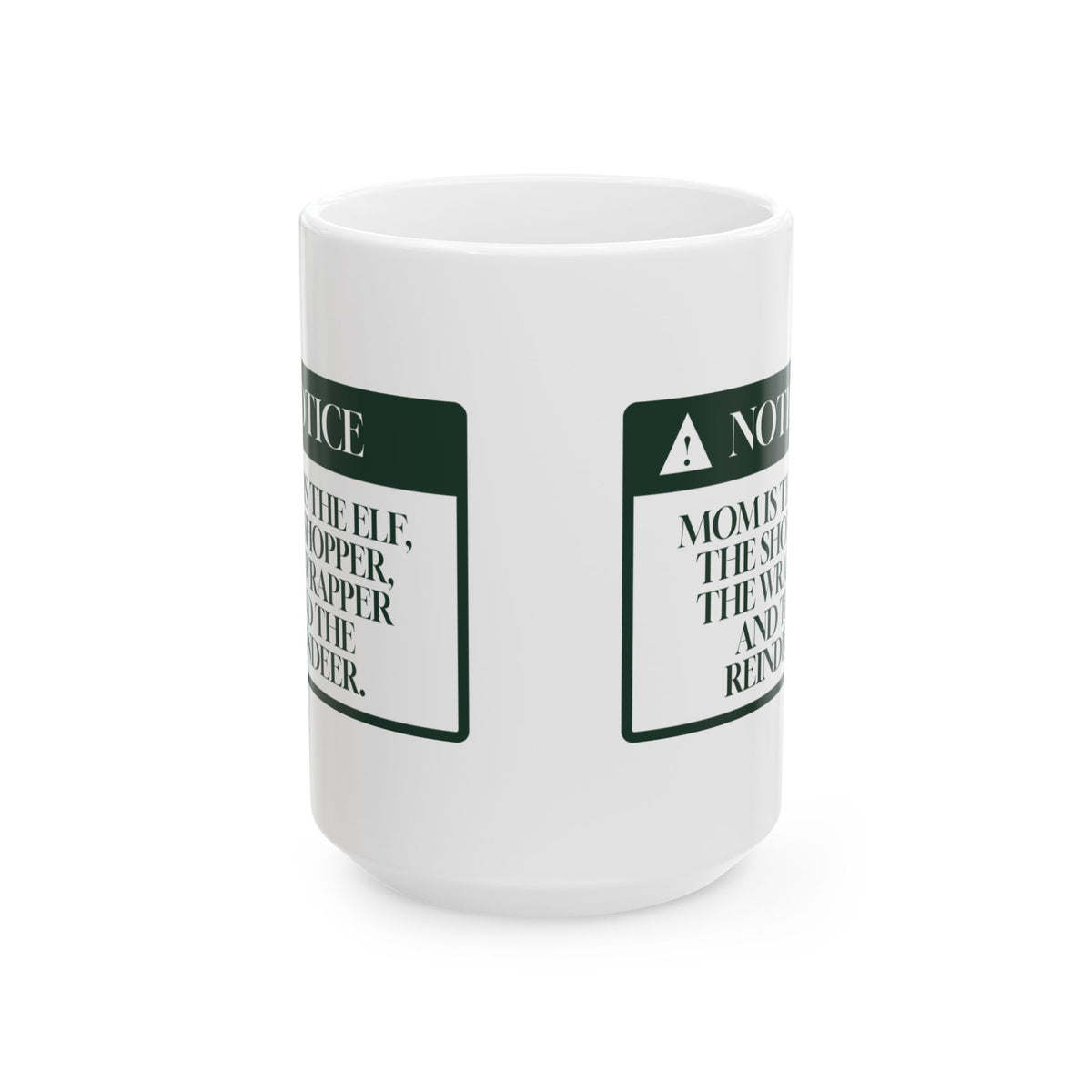 Funny Christmas Coffee Mug Mom Is The Elf And The Reindeer