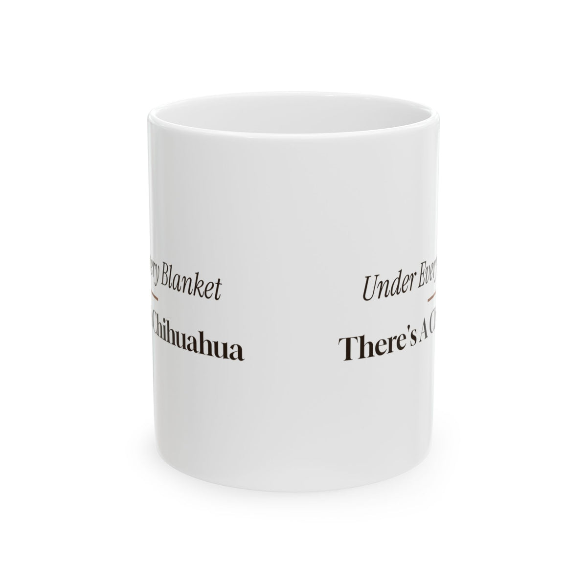 Retro Chihuahua Coffee Mug Under Every Blanket Funny Dog Owner Cup