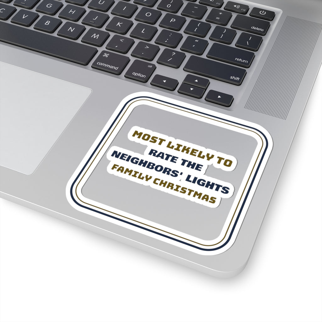 Funny Christmas Sticker Most Likely To Rate The Neighbors Lights Family