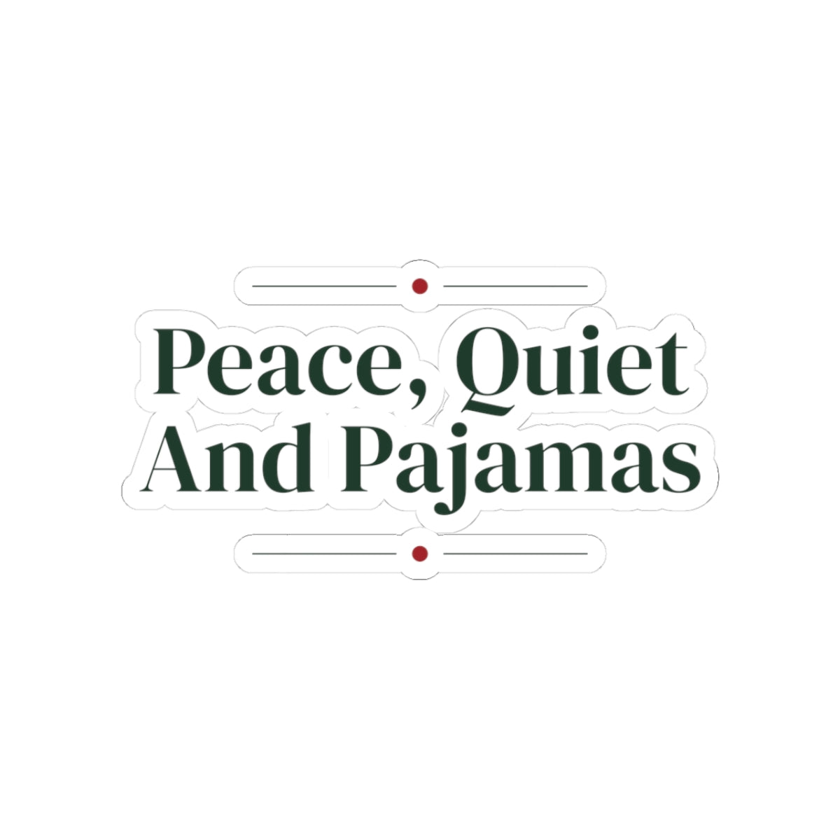 Christmas Sticker Peace Quiet And Pajamas For Introverts