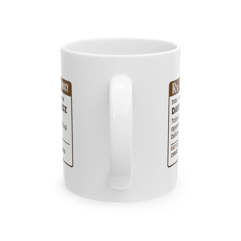 Funny Coffee Lover Mug Dark Roast Prescription Label For Coffee Drinkers