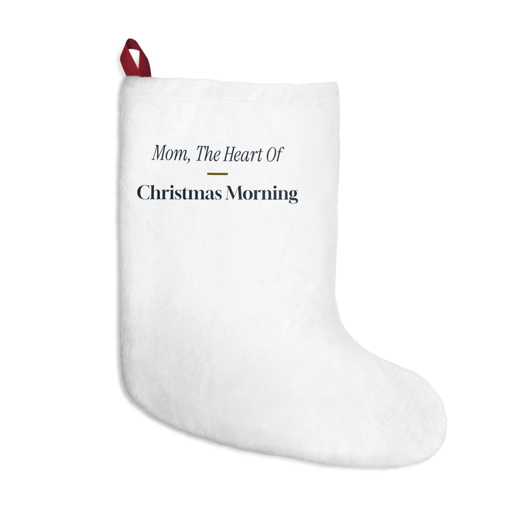 Christmas Stocking Mom The Heart Of Christmas Morning Keepsake