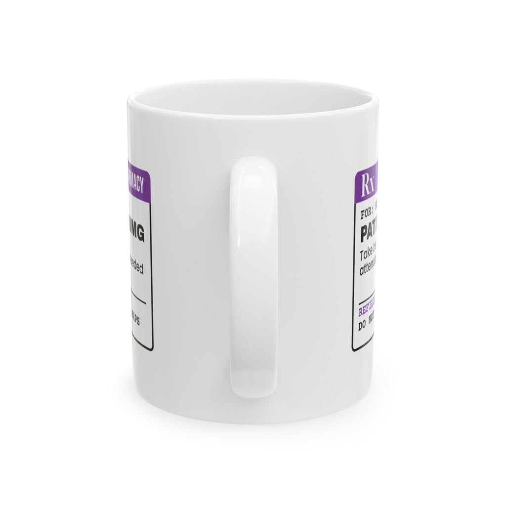 Funny Teacher Coffee Mug Prescription Patience Label For Teachers