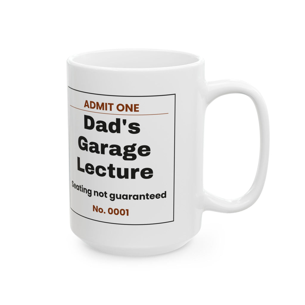 Funny Dad Garage Lecture Ticket Coffee Mug For Dad