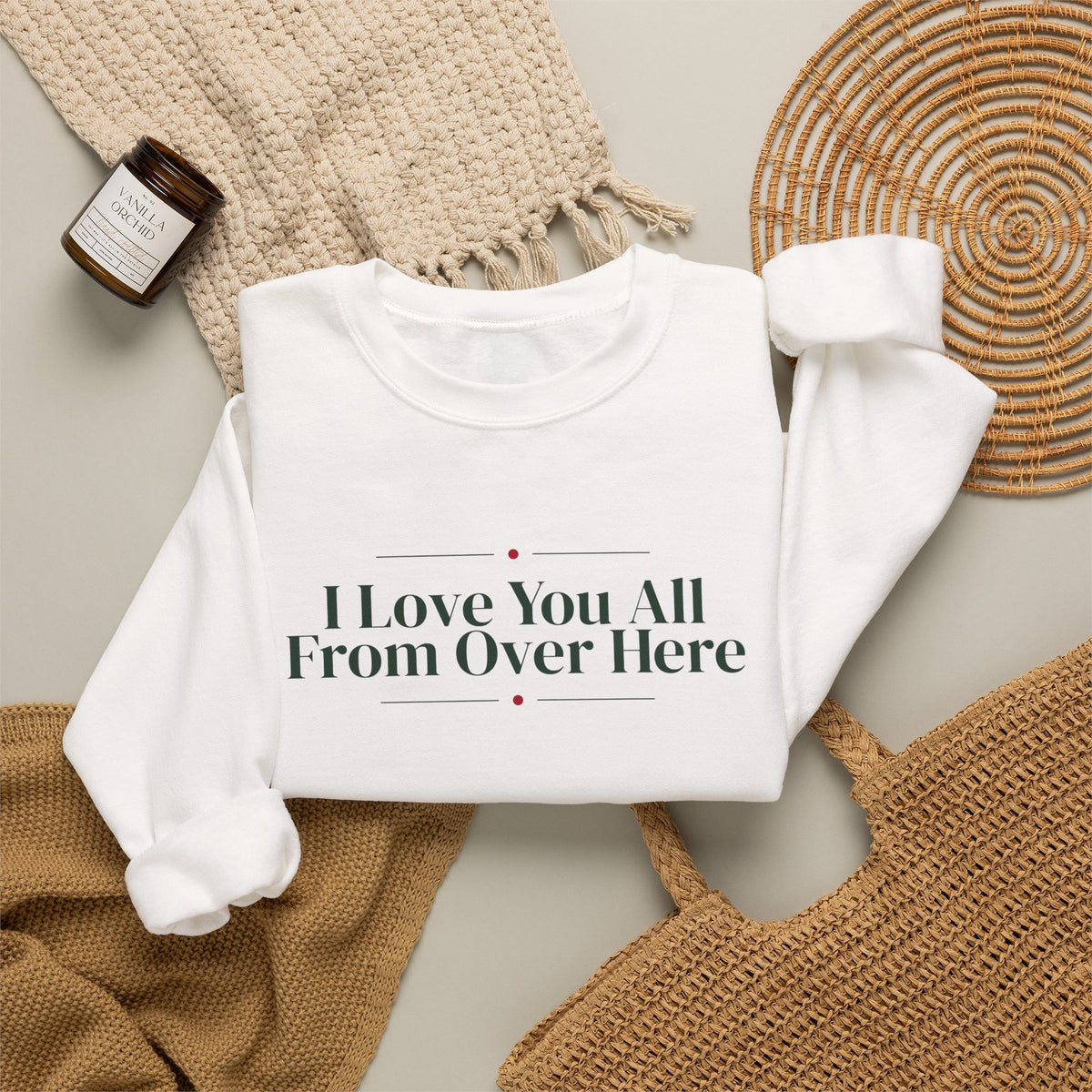 Funny Christmas Introvert Sweatshirt I Love You All From Over Here