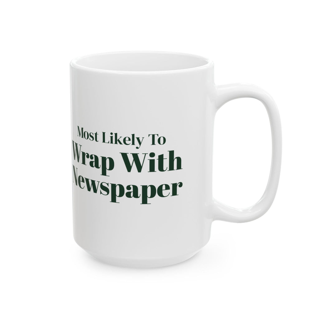 Funny Christmas Family Coffee Mug Most Likely To Wrap With Newspaper