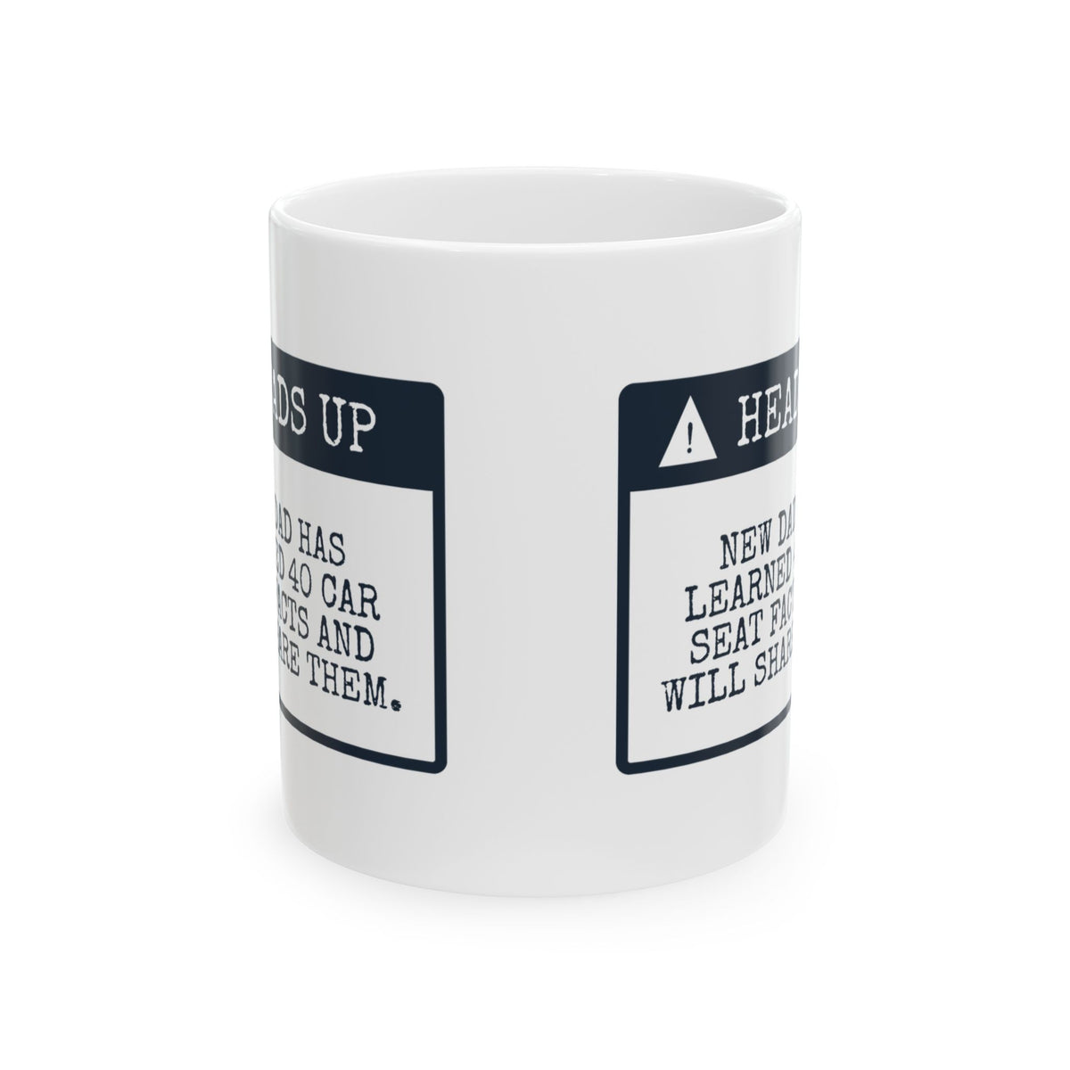 Funny New Dad Father's Day Coffee Mug 40 Car Seat Facts Warning Label
