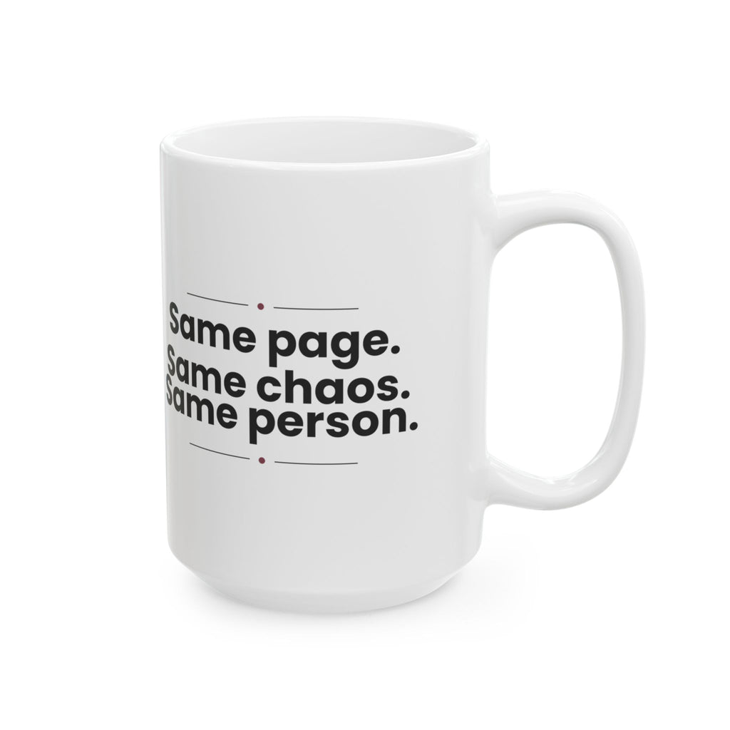 Funny Best Friend Coffee Mug Same Chaos Same Person For Her