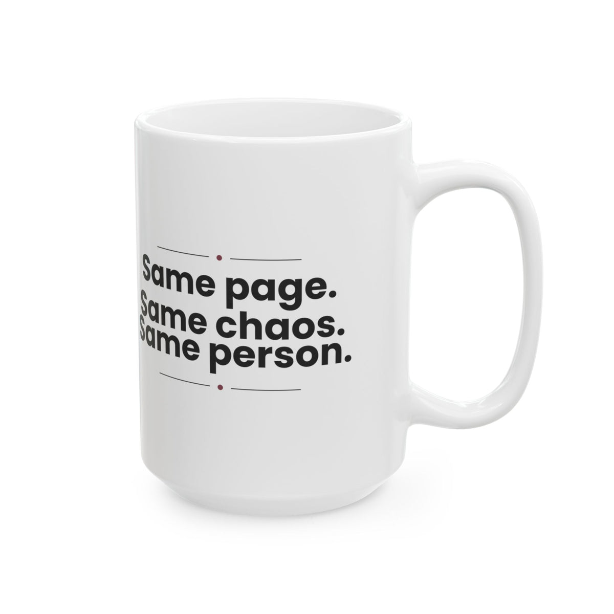 Funny Best Friend Coffee Mug Same Chaos Same Person For Her