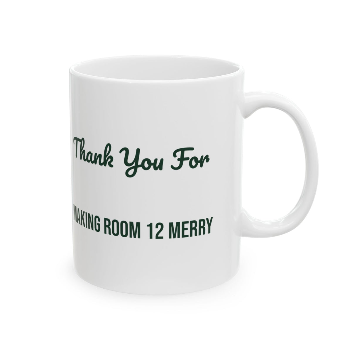 Christmas Teacher Coffee Mug Thank You For Making Room 12 Merry