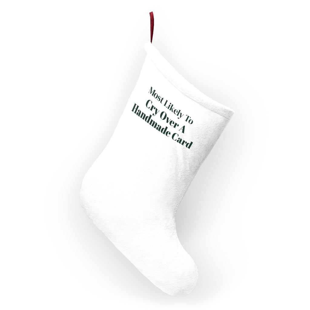 Funny Christmas Stocking Most Likely To Cry Over A Handmade Card