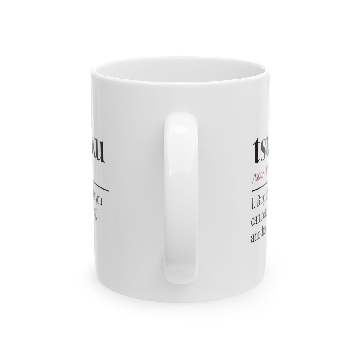 Book Lover Coffee Mug Tsundoku Definition Another Shelf Needed