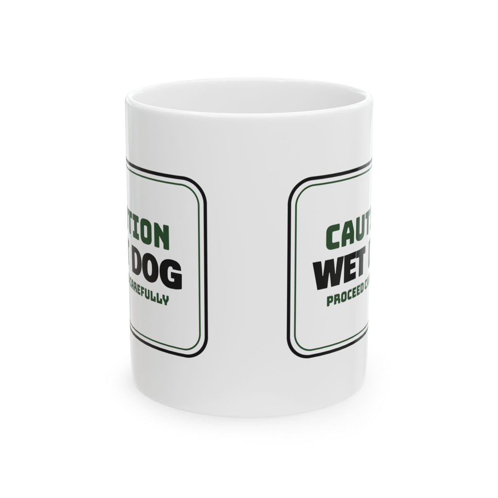 Wet Dog Caution Coffee Mug For Dog Lovers