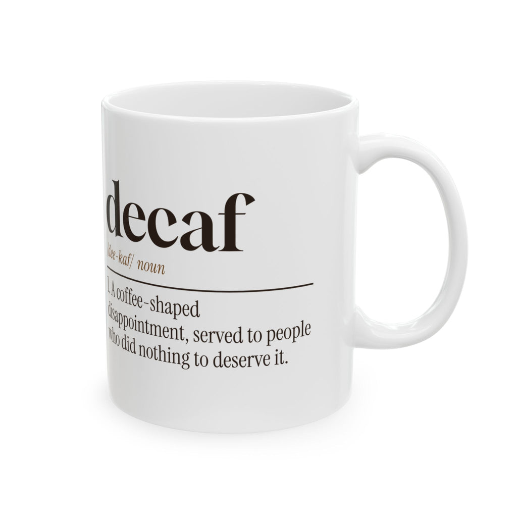Funny Coffee Mug Decaf Definition Coffee Shaped Disappointment