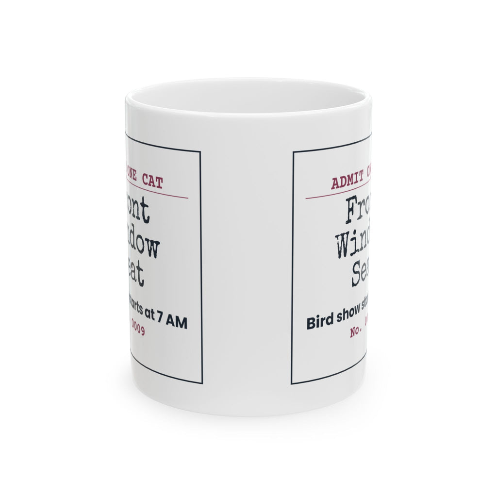 Funny Cat Mom Coffee Mug Front Window Seat Bird Show Ticket