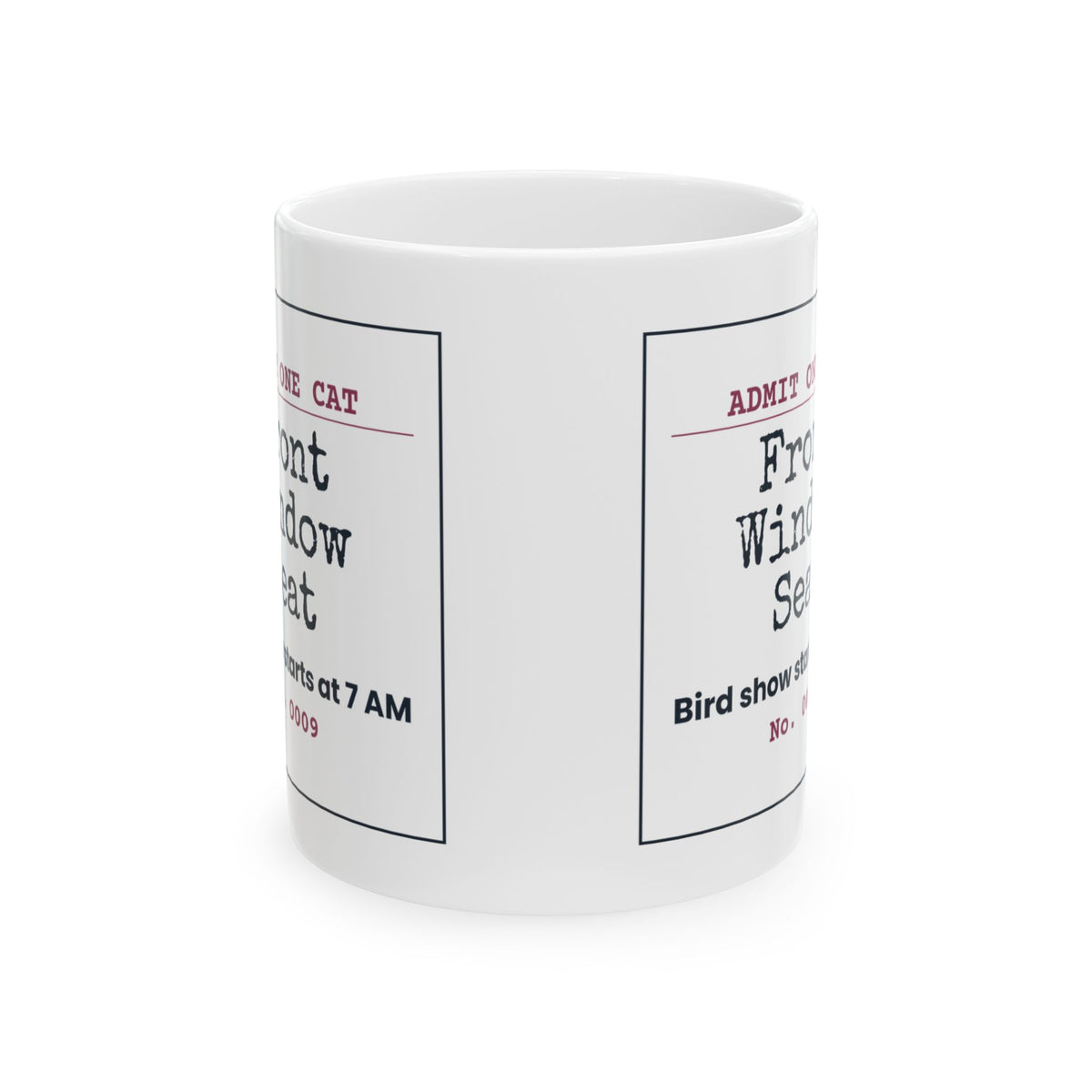 Funny Cat Mom Coffee Mug Front Window Seat Bird Show Ticket