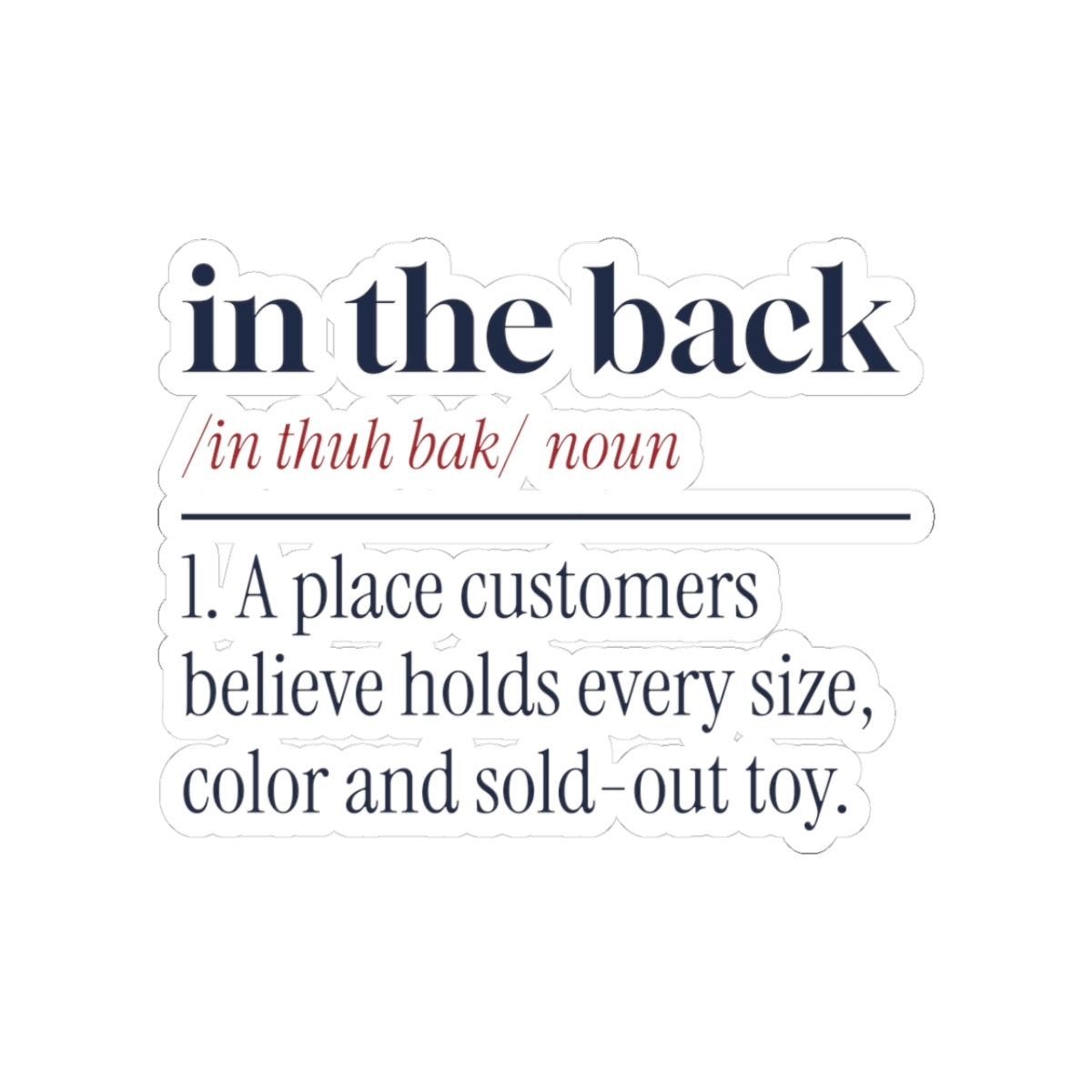 Funny Retail Christmas Sticker In The Back Dictionary Definition