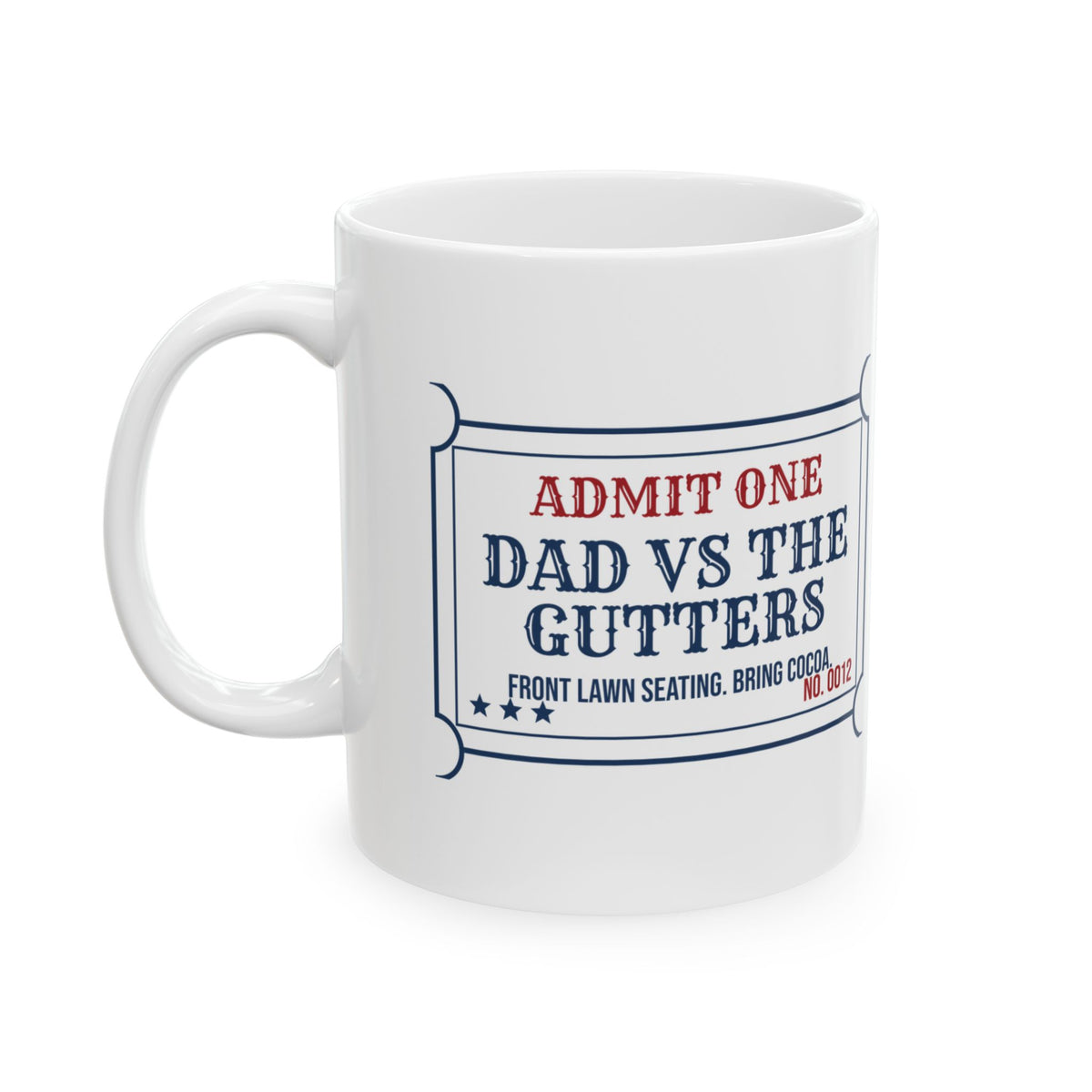 Funny Christmas Coffee Mug Dad Vs The Gutters Front Row Ticket