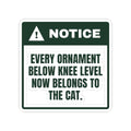 Funny Cat Christmas Sticker Ornaments Below Knee Level Notice