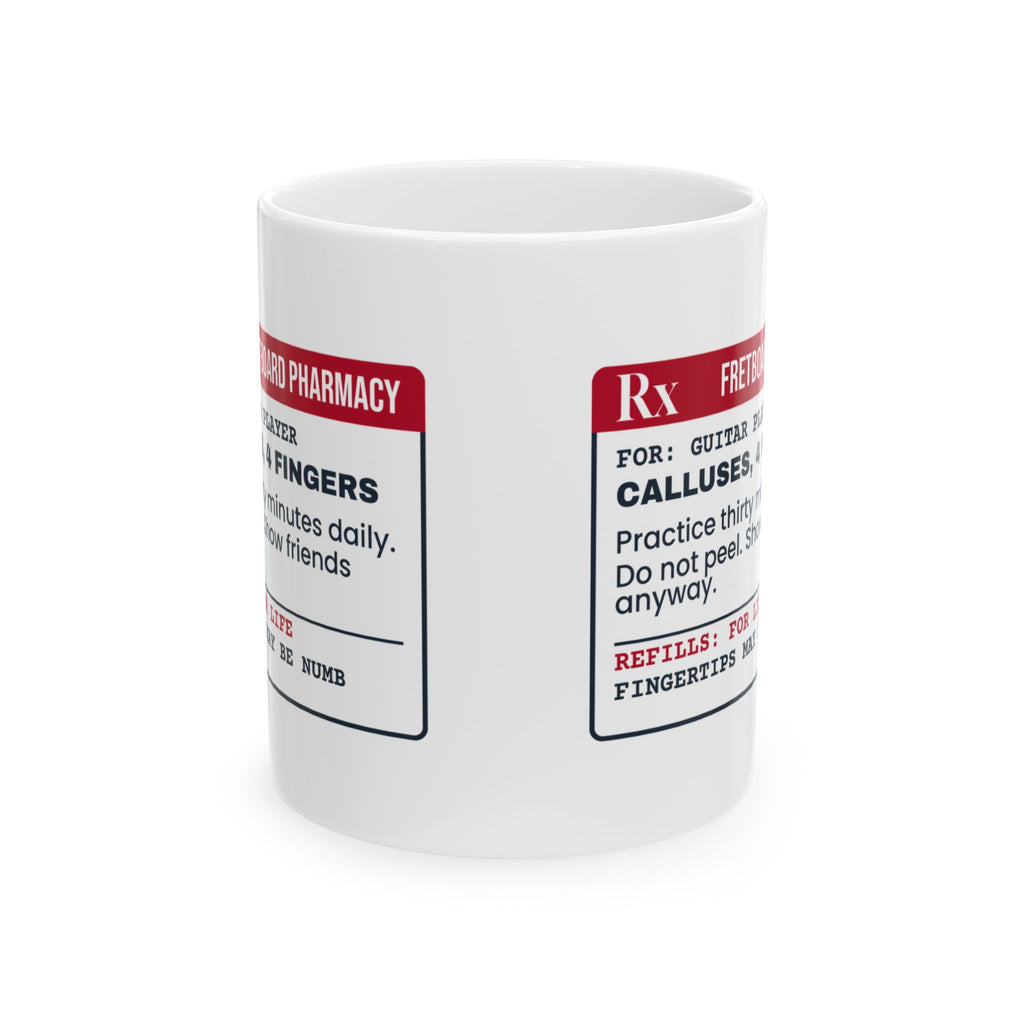 Funny Guitar Player Coffee Mug Calluses Prescription