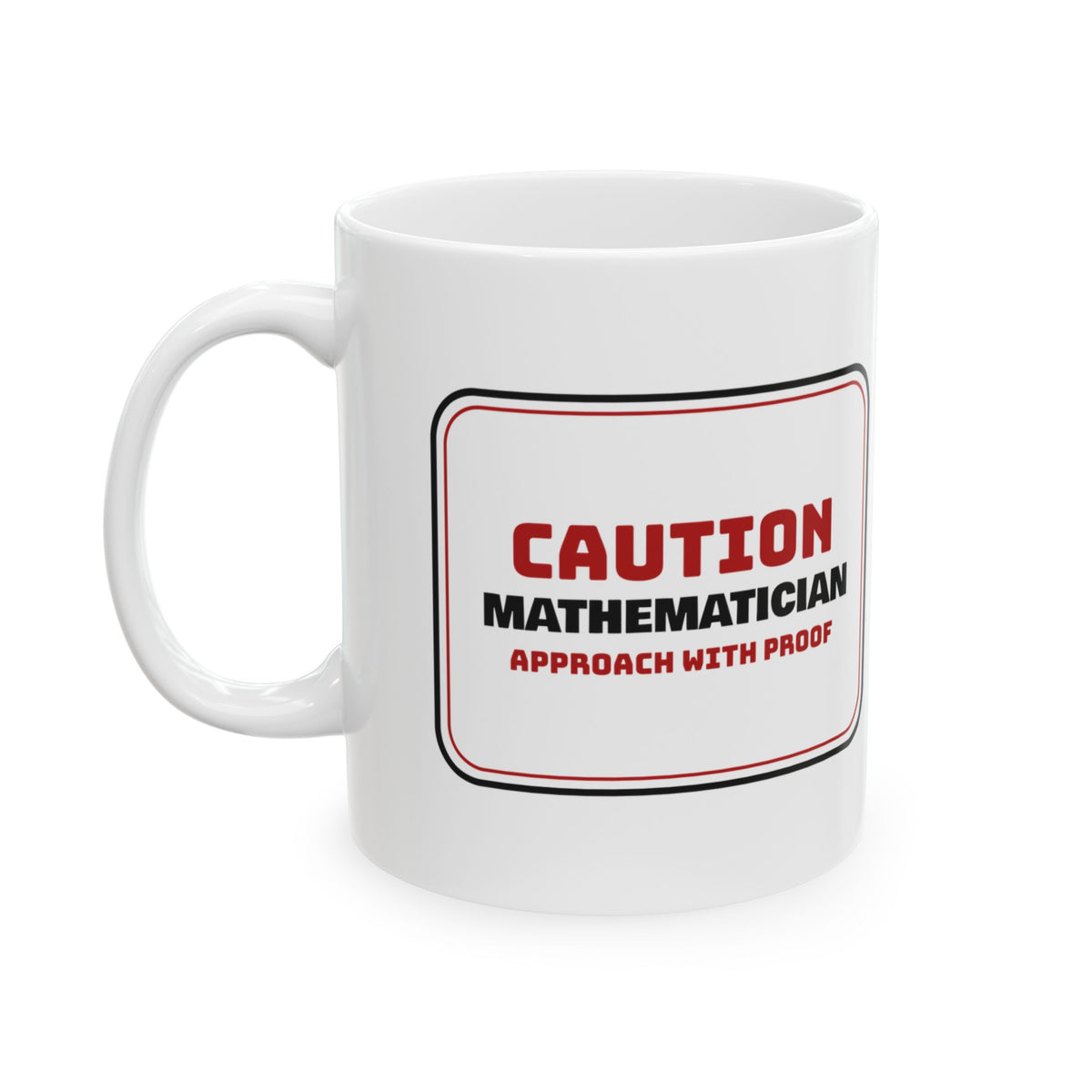 Mathematician Coffee Mug Approach With Proof