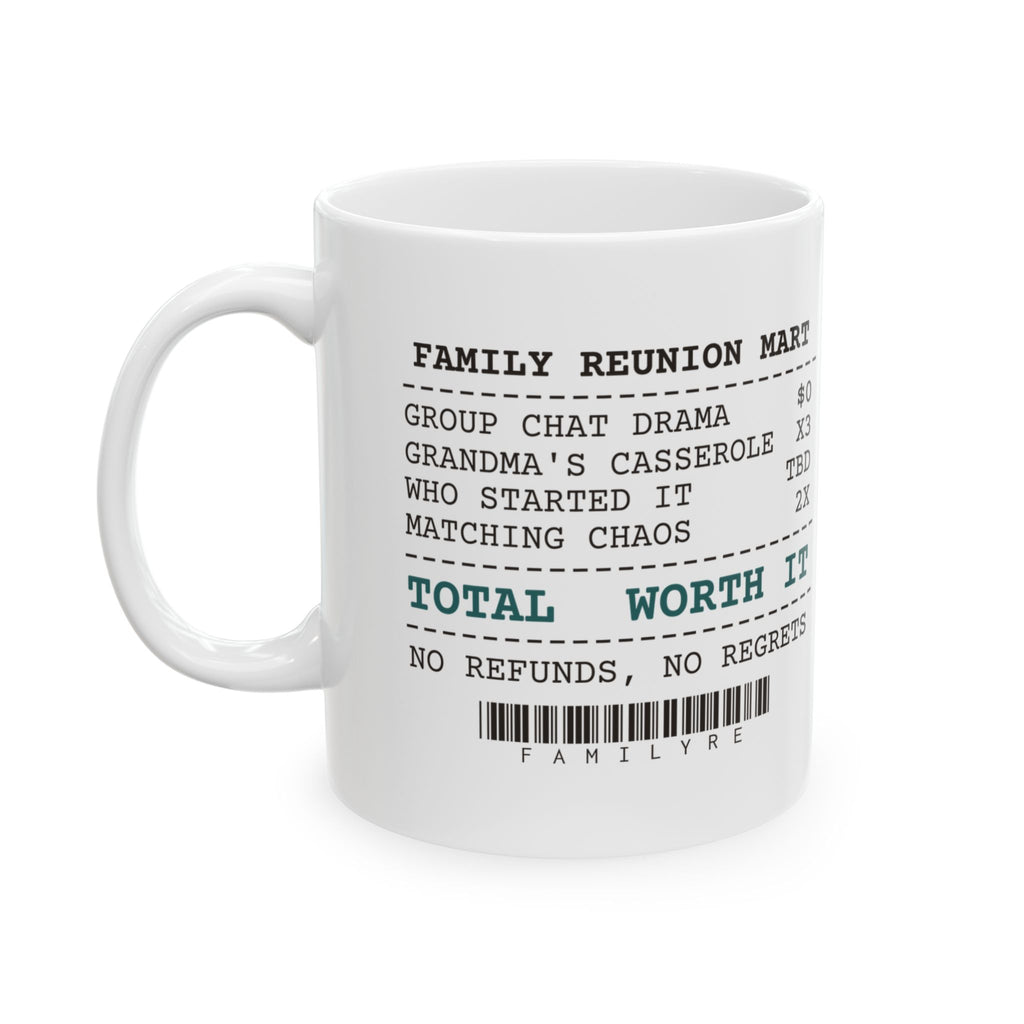 Family Reunion Coffee Mug Worth It Funny