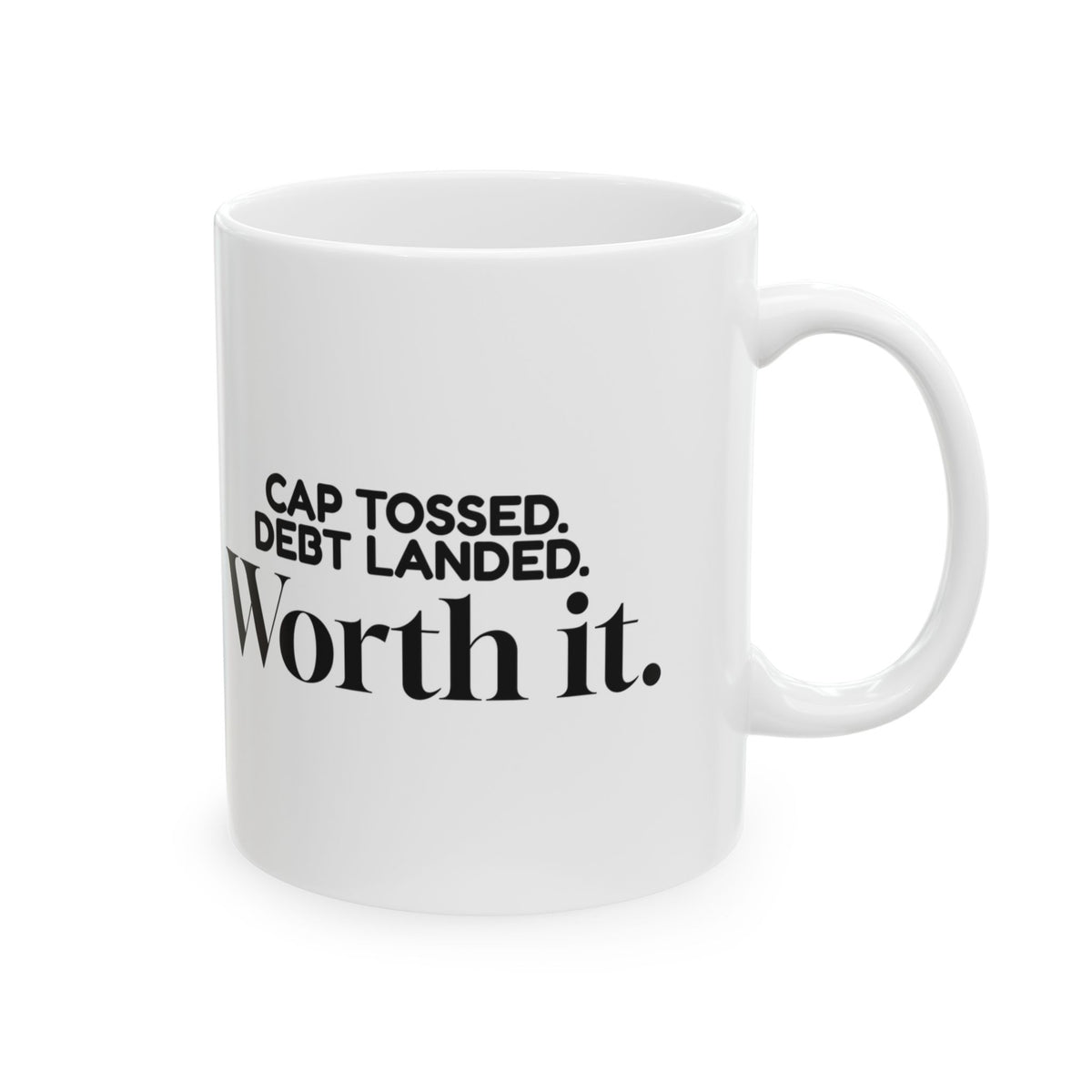 Funny Graduate Coffee Mug Cap Tossed Debt Landed For College Grads