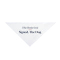 Funny Christmas Dog Bandana I Was Mostly Good Signed The Dog