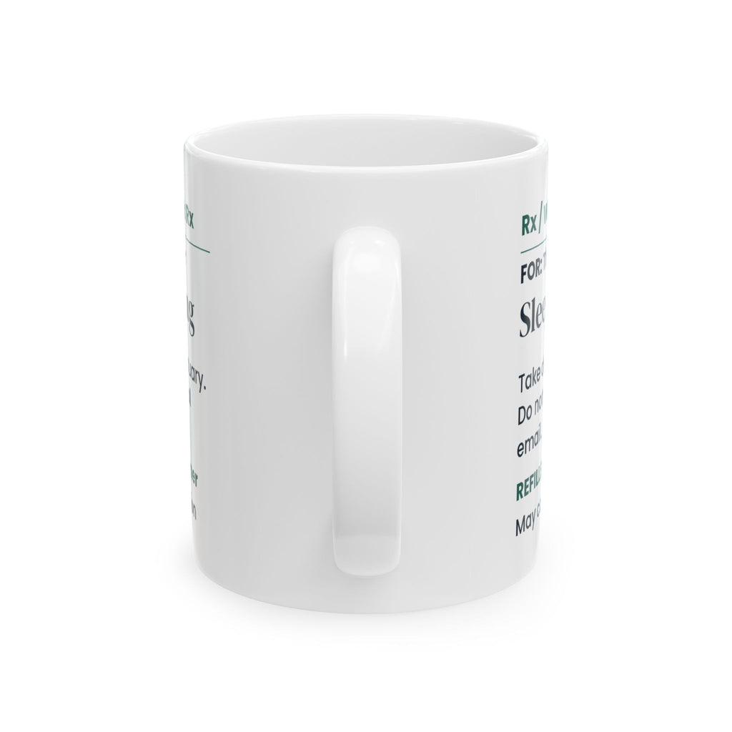 Funny Teacher Christmas Coffee Mug Sleep In 10mg Prescription Label