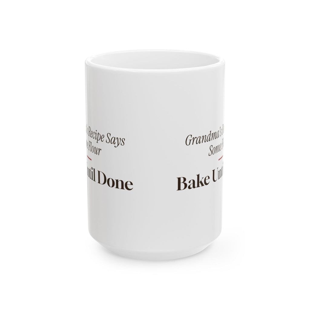 Funny Christmas Baking Coffee Mug Grandma's Recipe Says Some Flour