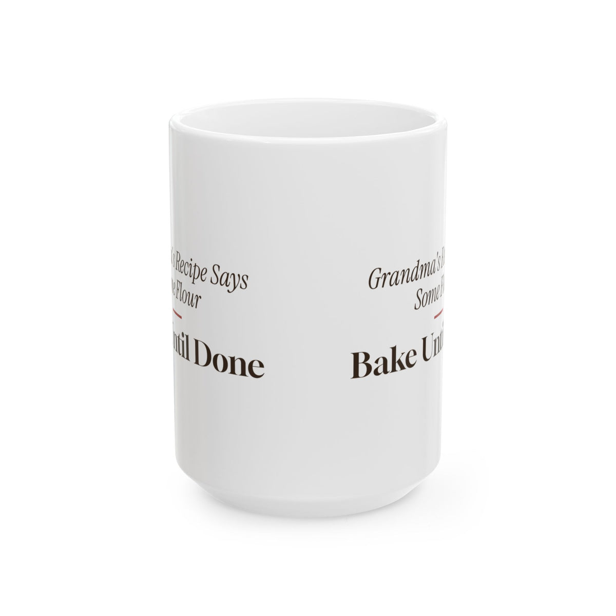 Funny Christmas Baking Coffee Mug Grandma's Recipe Says Some Flour