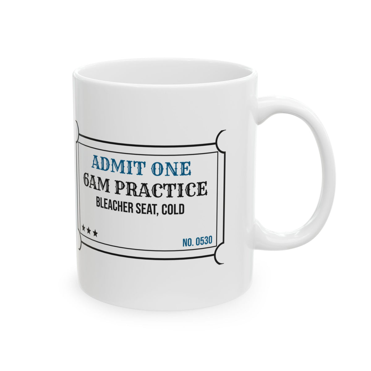 Swim Team Coffee Mug Admit One 6AM Practice