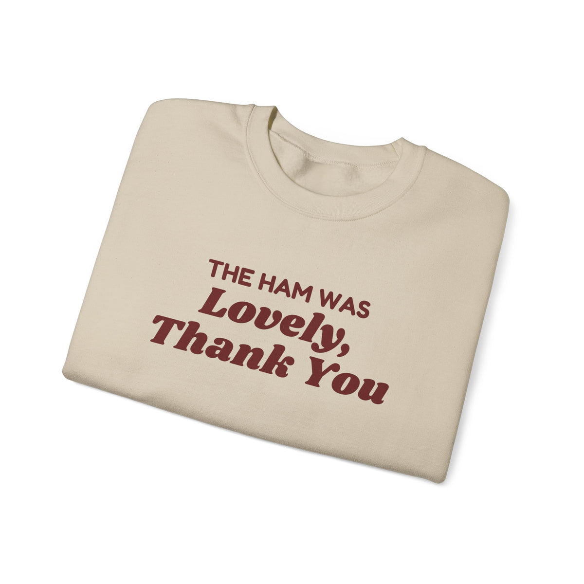 Funny Christmas In-Laws Sweatshirt The Ham Was Lovely Thank You
