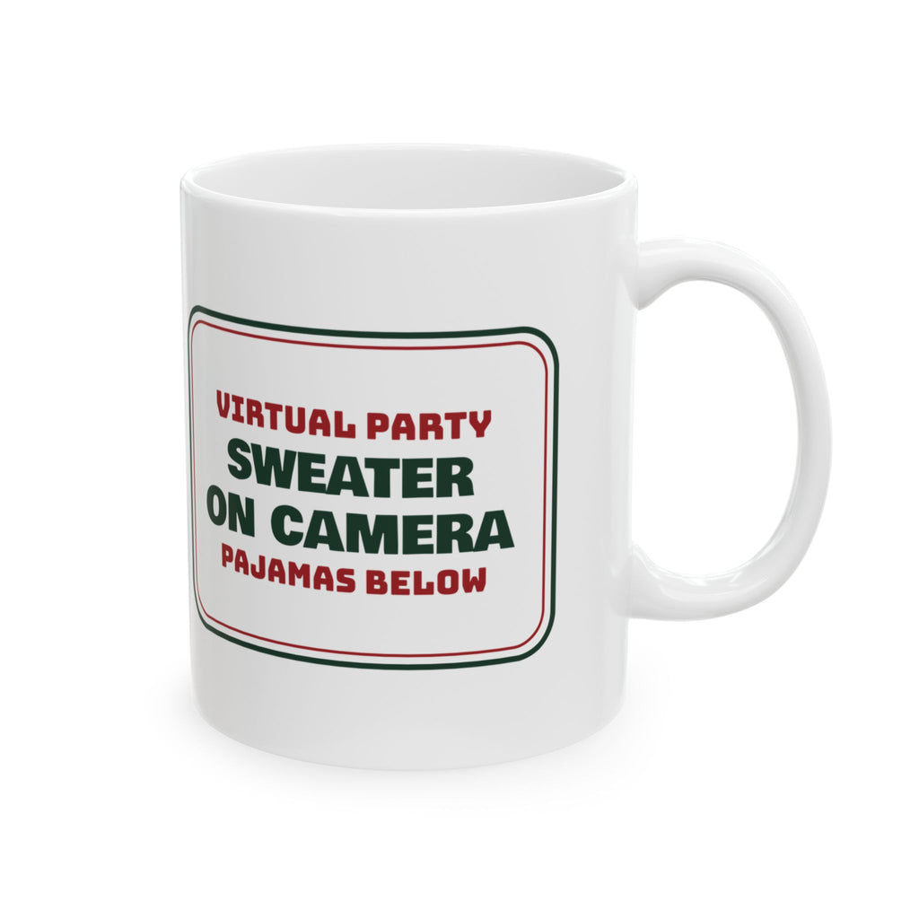 Funny Ugly Sweater Coffee Mug Sweater On Camera Pajamas Below Remote Work