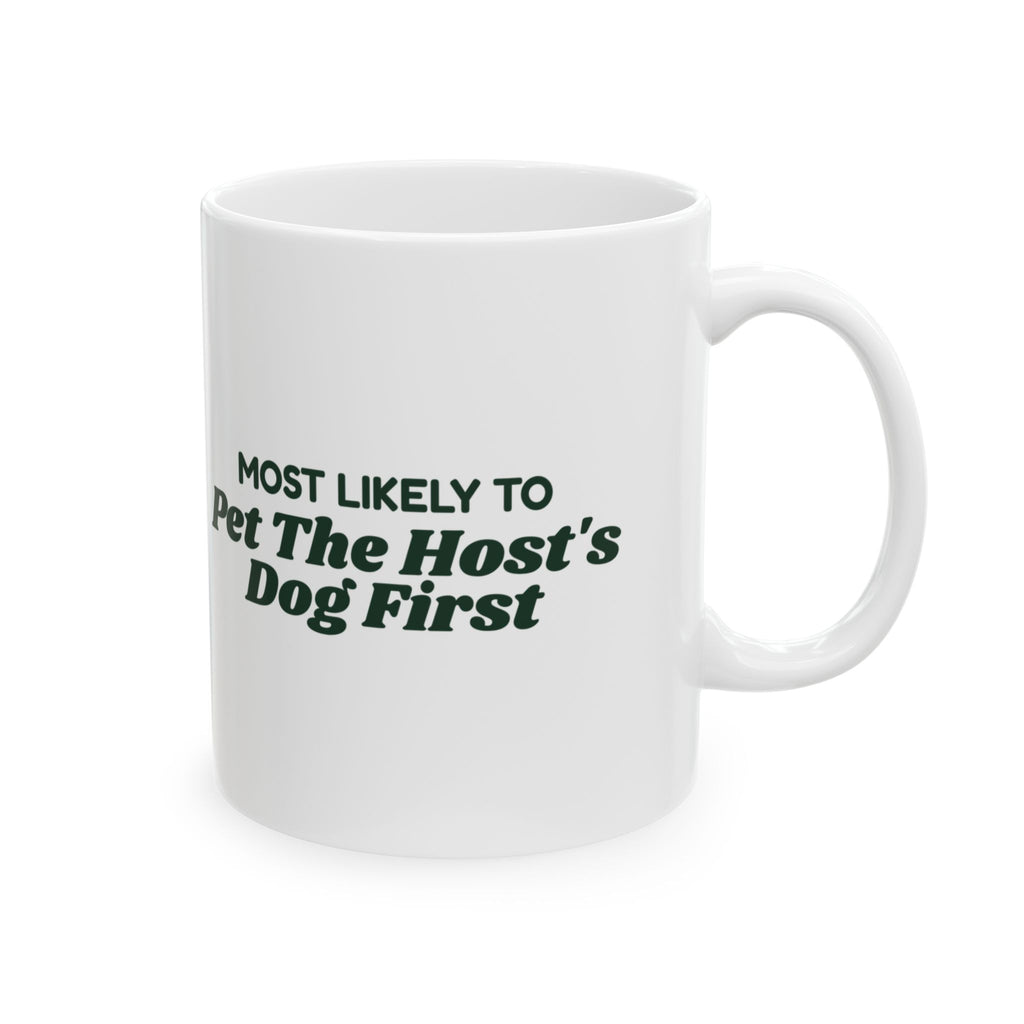 Funny Christmas Family Coffee Mug Most Likely To Pet The Host's Dog First