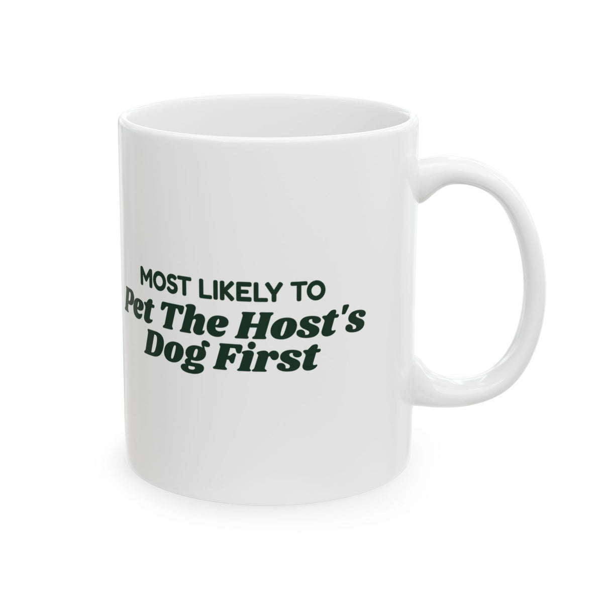 Funny Christmas Family Coffee Mug Most Likely To Pet The Host's Dog First