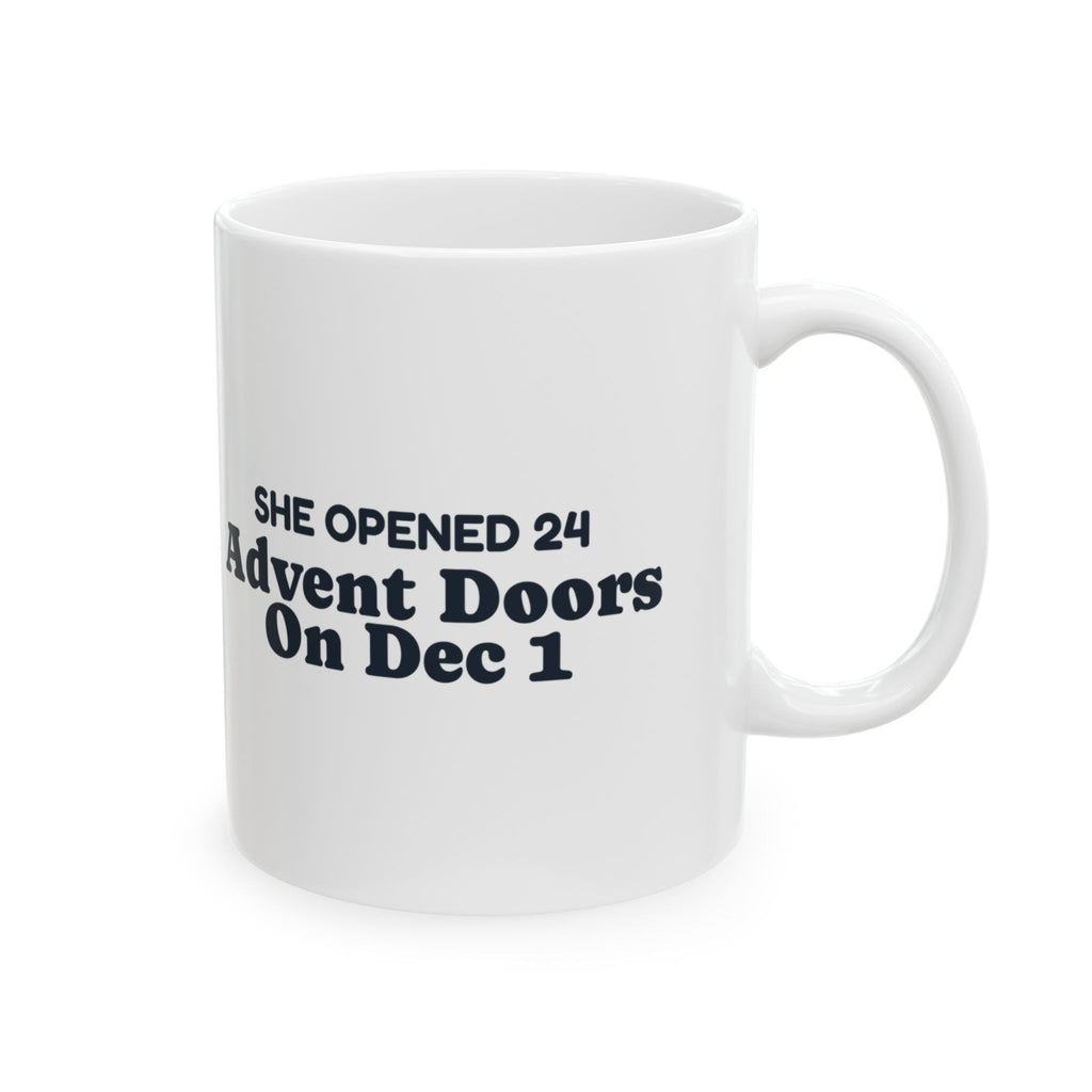 Funny Cat Christmas Coffee Mug She Opened 24 Advent Doors On Dec 1