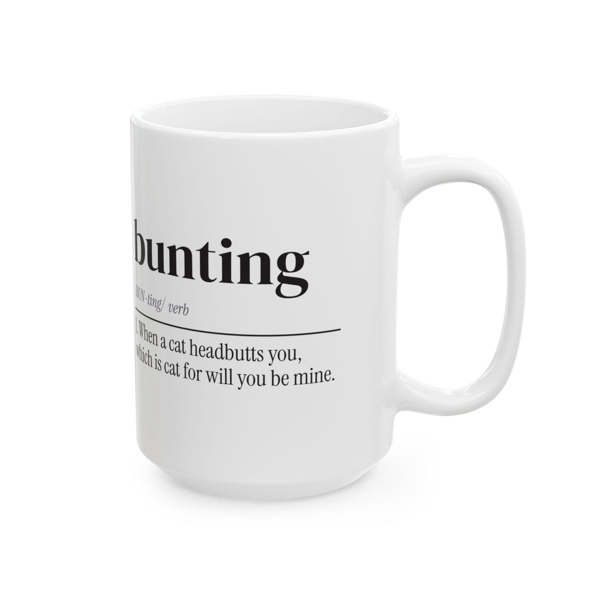 Funny Cat Coffee Mug Bunting Means Will You Be Mine For Cat Lovers