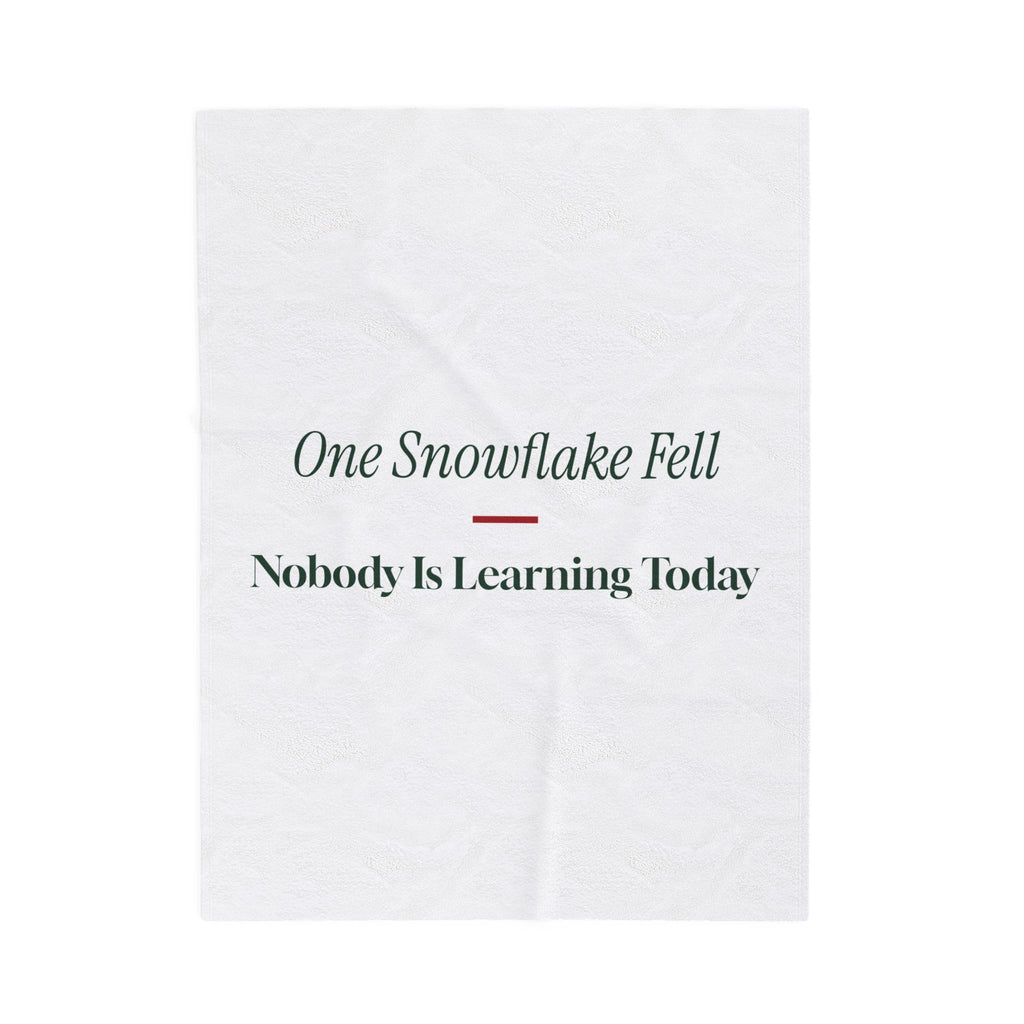 Funny Teacher Christmas Throw Blanket One Snowflake Fell Nobody Learning
