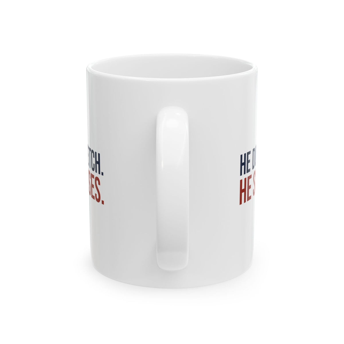 Funny Dog Mug He Doesn't Fetch He Supervises