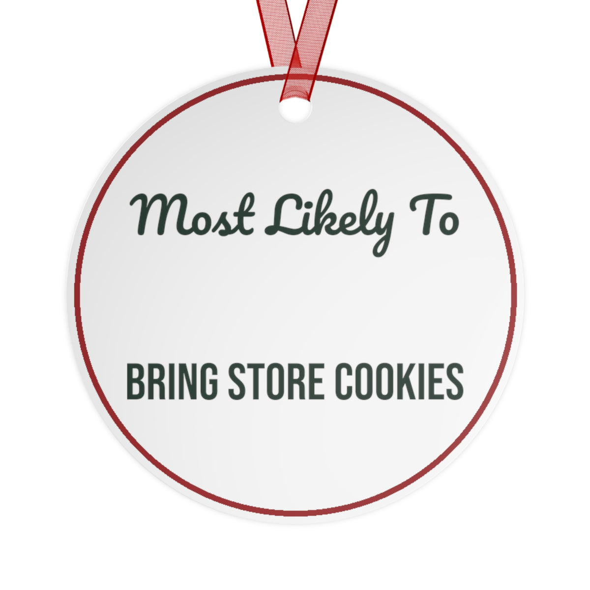 Funny Christmas Ornament Most Likely To Bring Store Cookies